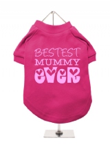 ''Mothers Day: Bestest Mummy Ever'' Dog T-Shirt